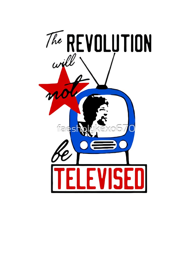 The Revolution will not be Televised Gill Scott T shirt Cool Unisex Tee Top by faesholykexo670