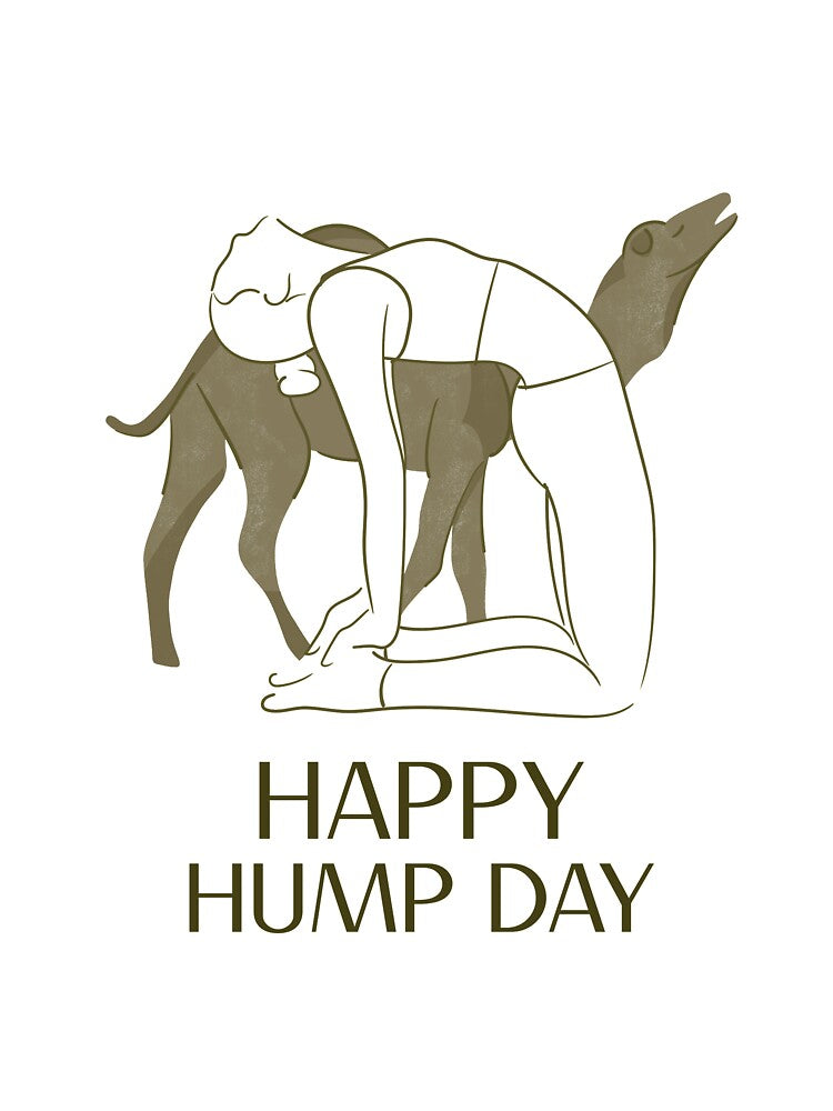 Happy Hump Day by RiseandShineTee