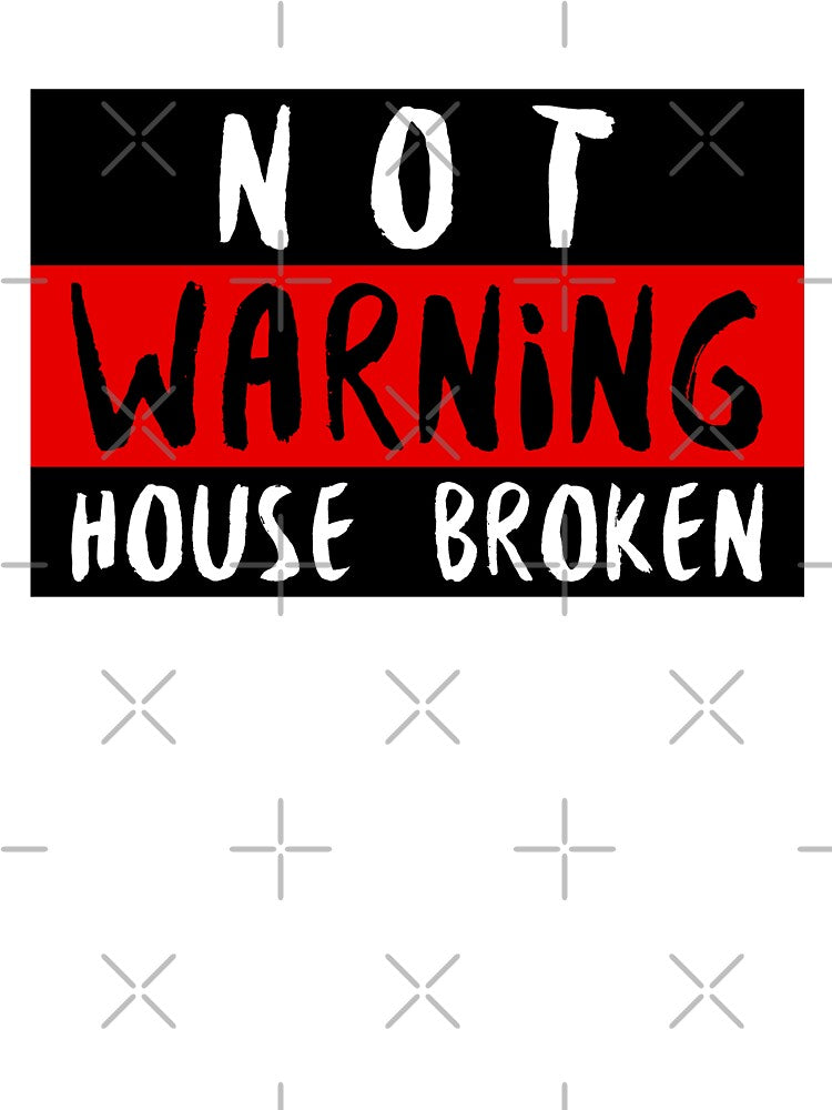 Not House Broken by TFM-Novelties