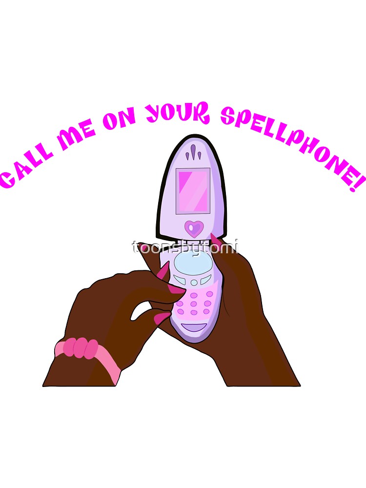 CALL ME ON YOUR SPELLPHONE! by toonsbytomi
