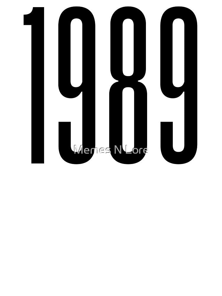 1989, 80's Birth Year by Memes N Lore