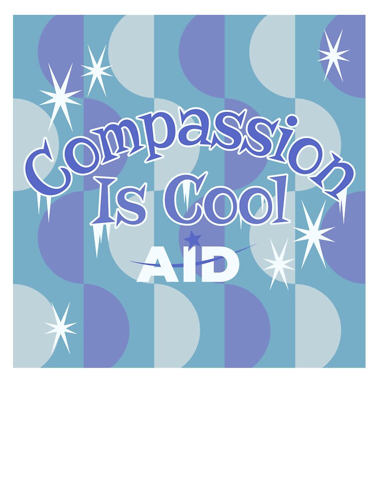 Compassion Is Cool by AIDcares