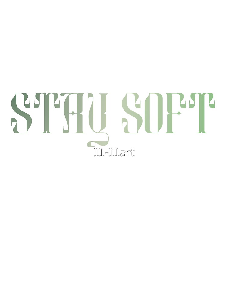 Stay Soft Quote Sticker | Self Love Affirmation by 11-11art