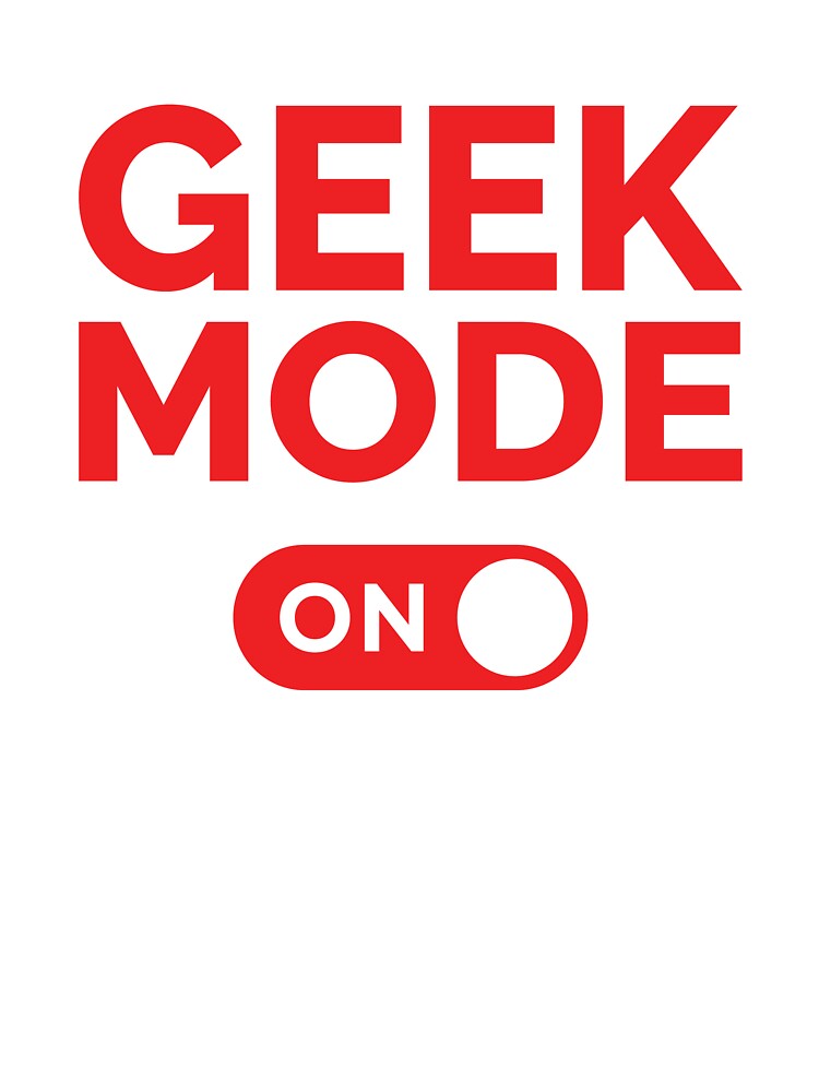 Geek Mode On by freshLayer