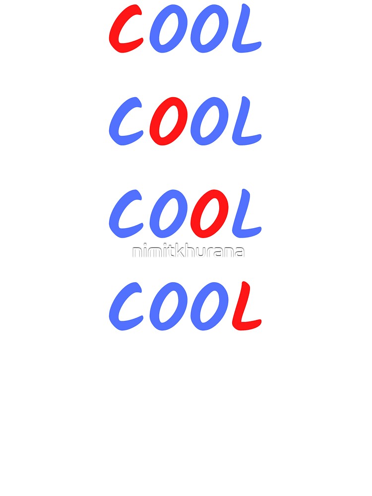 COOL COOL COOL COOL by nimitkhurana