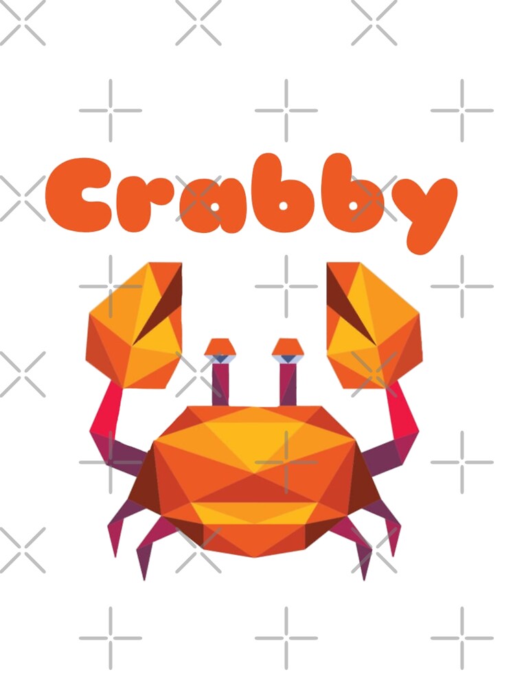 I'm a Crabby Crab by JustBeCoooool