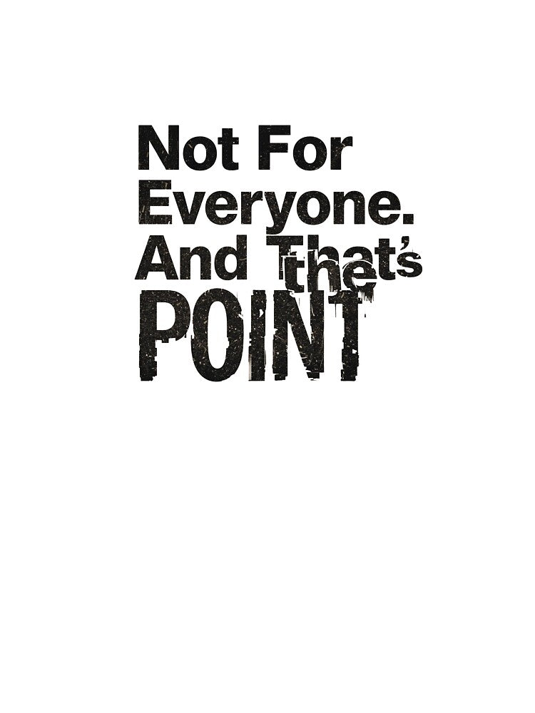Not for Everyone, That's My Point... by doccopanda4