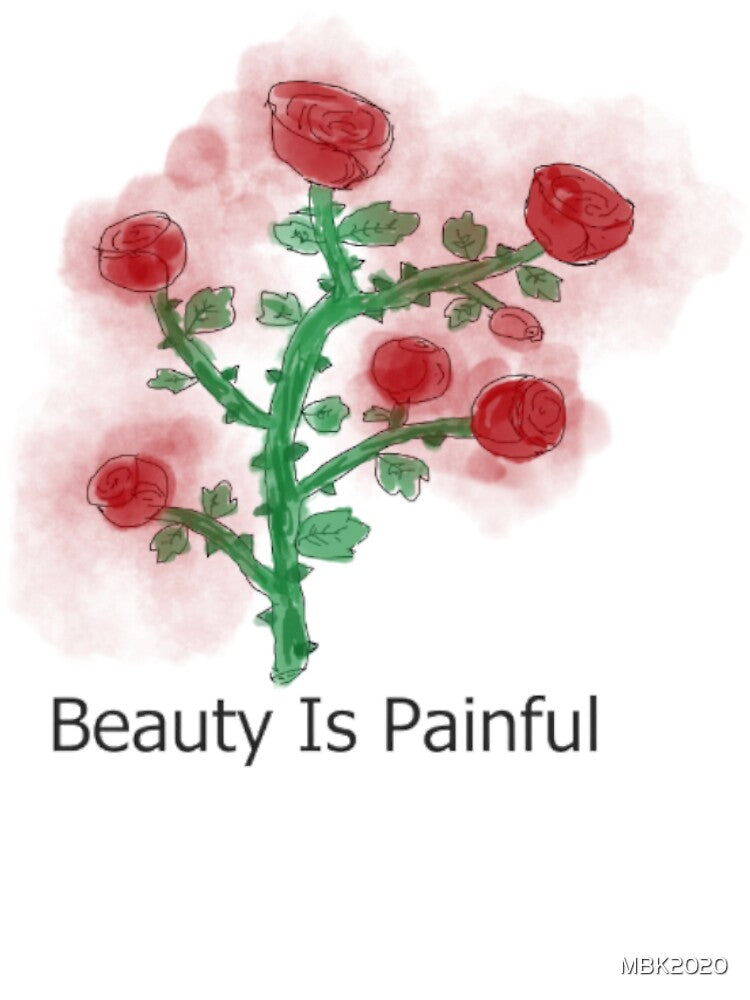 Beauty Is Painful by MBK2020