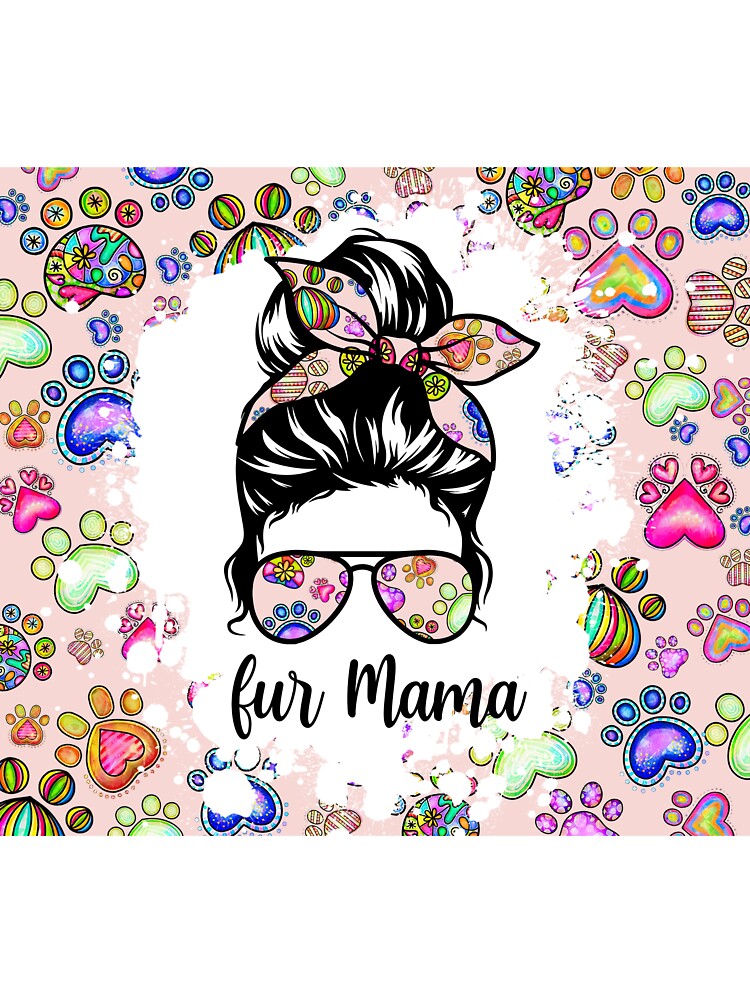 Dog Mom Tumbler,Tapered & Straight 20oz Skinny Sublimation , Paw Doodle ,Mom Bun Hair,Waterslide Design Full Tumbler Wrap by YATNODJM