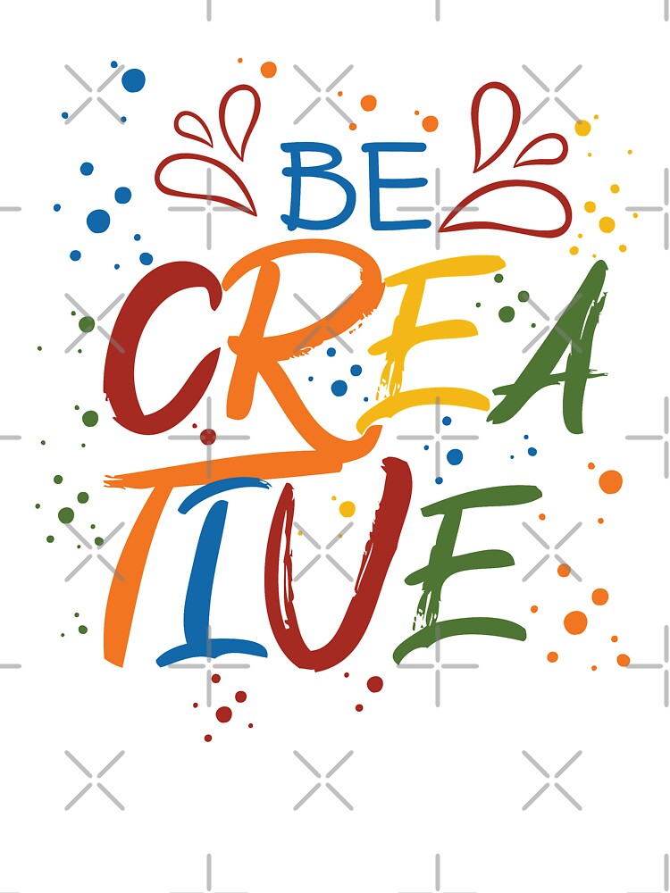 Be Creative - cool design by cruzzcreation