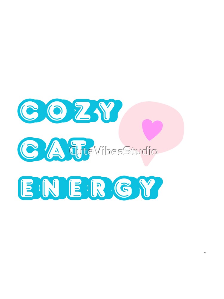 Cozy Cat Energy | Funny Cat Lover Design by CuteVibesStudio