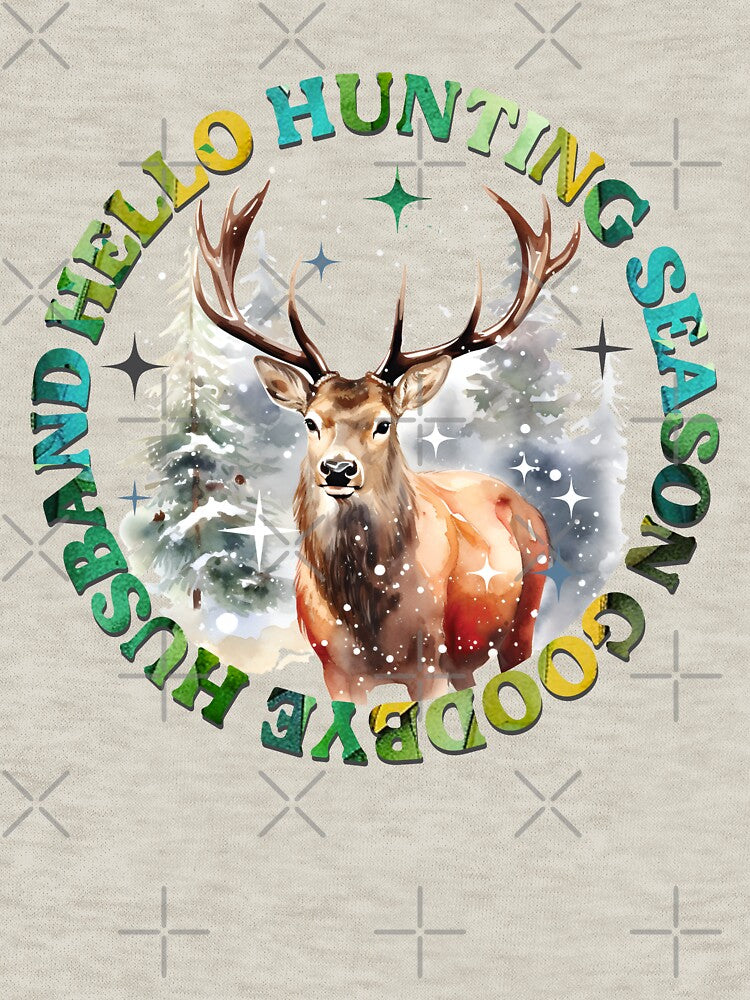 Hello Hunting Season Goodbye Husband by FunCreative