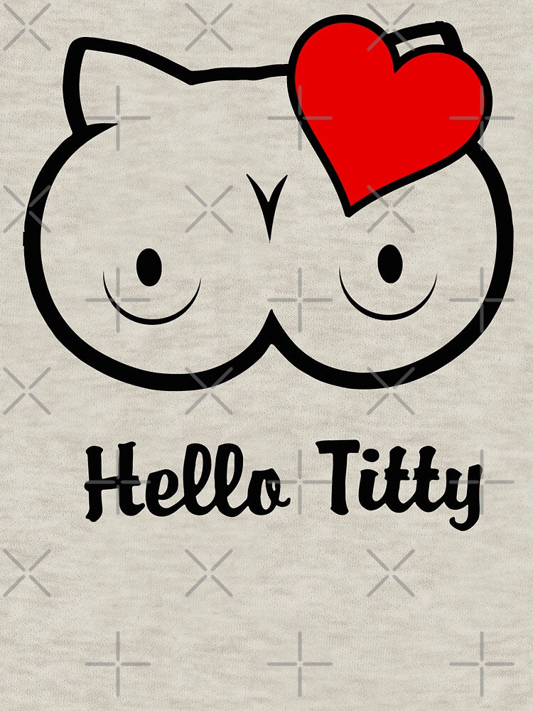 Hello Titty by hottehue