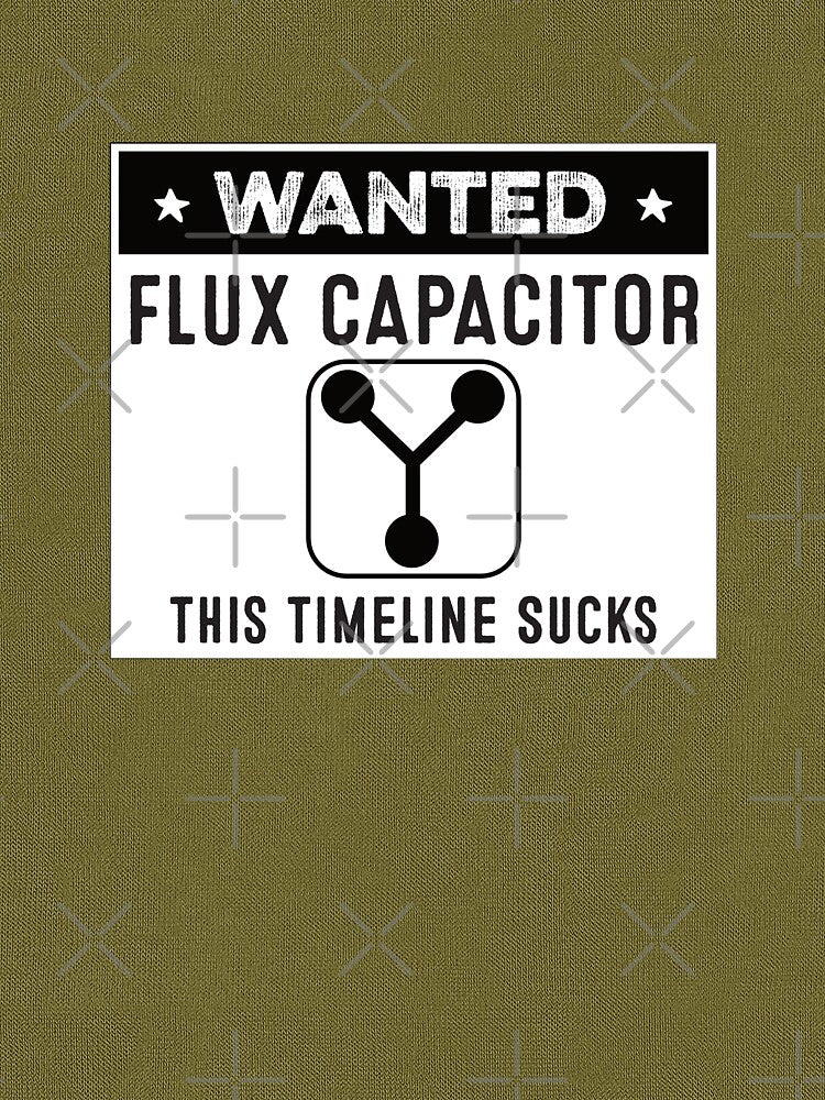 Wanted: Flux Capacitor, This Timeline Sucks by balldchickens