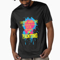 Funny Sarcastic Saying I Might Look Like I'm Listening To You But In My Head I'm Painting by fantasticdesign