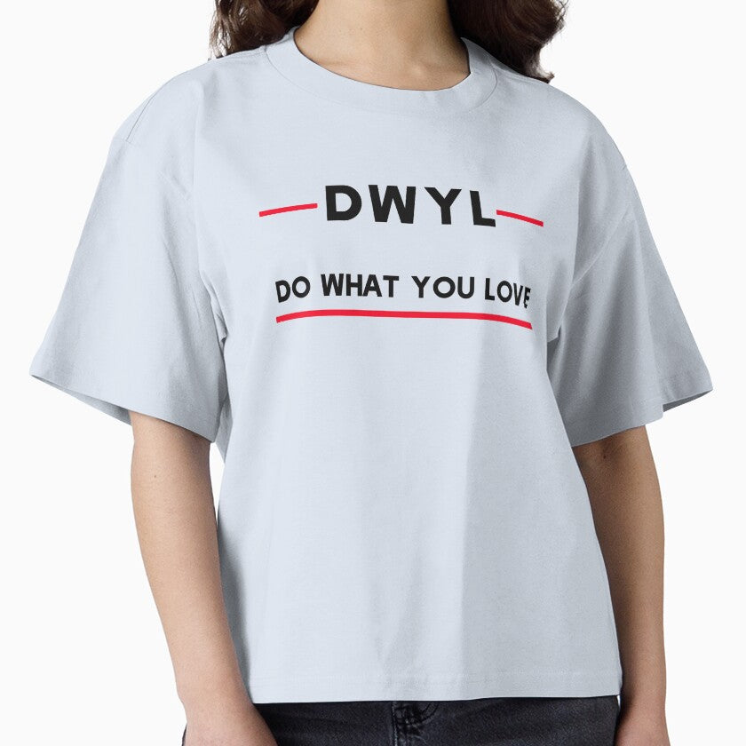 DWYL Do What You Love by madtoyman