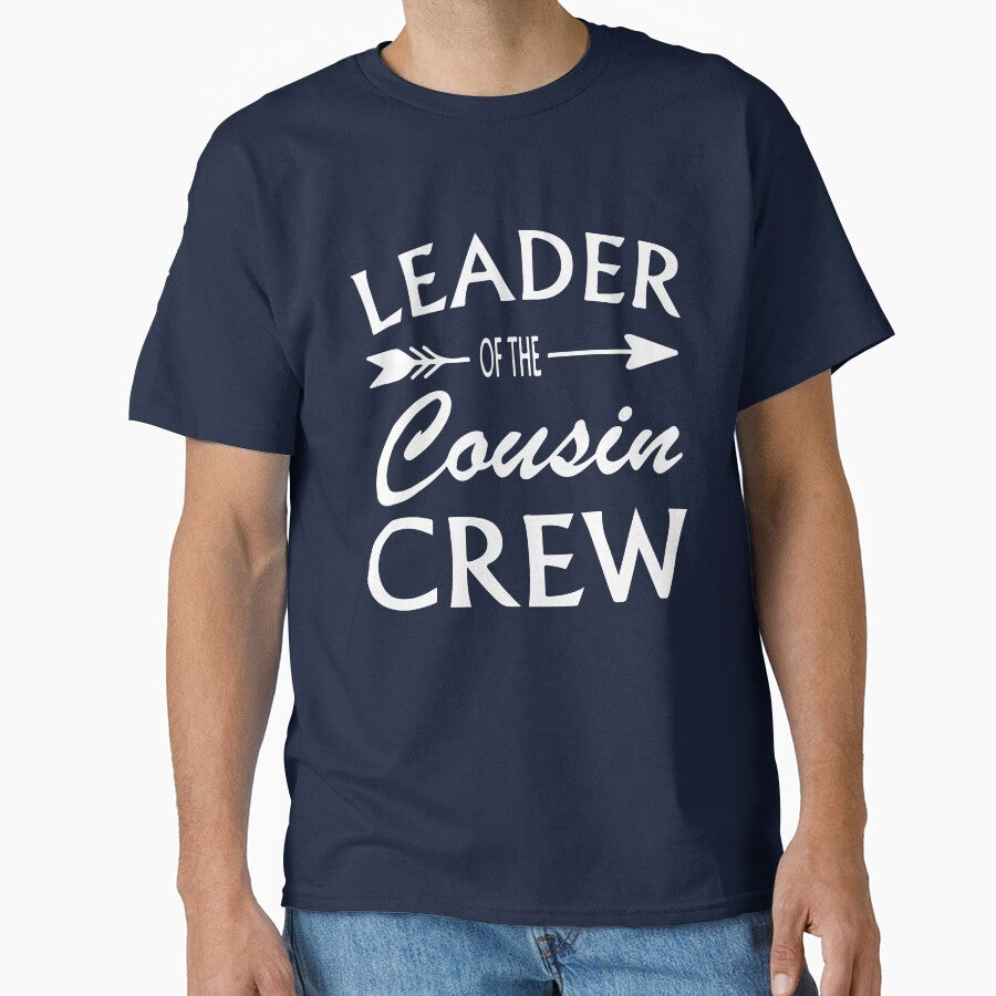 Leader of the Cousin Crew Family Matching Classic Fit Gift by WAB Garb
