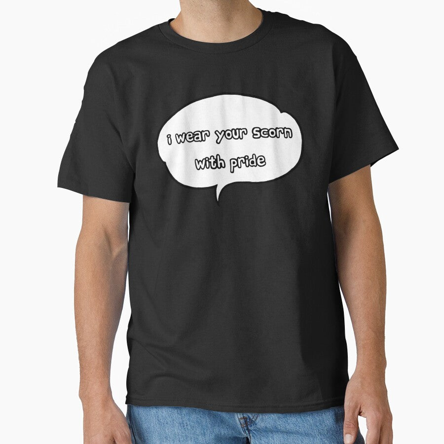 I wear your scorn with pride (speech bubble) by SolidEarthArt