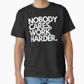 Nobody Cares, Work Harder. by Tec9