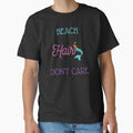 Beach Hair Don't Care by MND-Designs