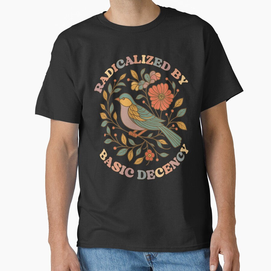 Radicalized By Basic Decency Floral Feminist Protest Artwork by michealhunt1
