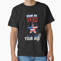 Stomp My Flag and I'll Stomp Your Ass T-Shirt by AllStarMerch