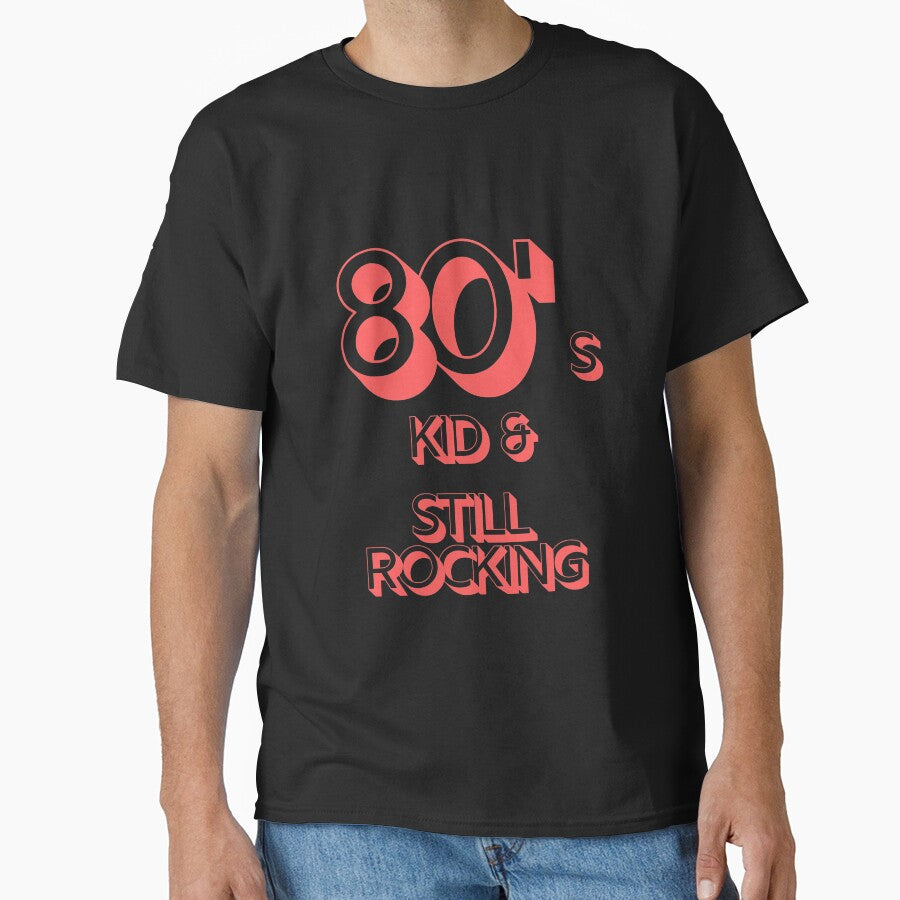 80s Kid and Still Rocking #2 by CLPDesignLab