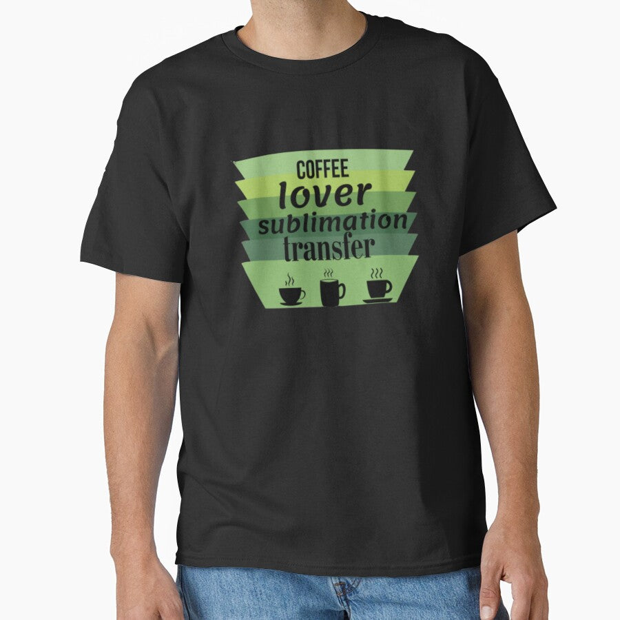 Coffee Lover Sublimation Transfer by DeeCeeFashion