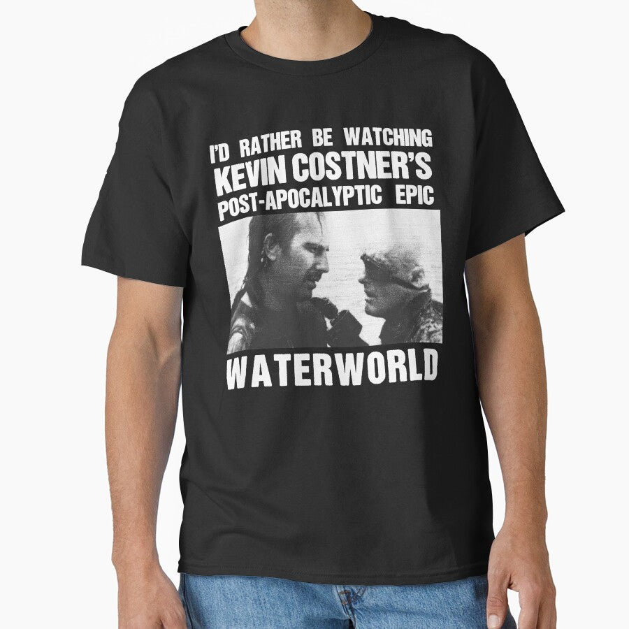 I'd Rather Be Watching Waterworld by GawkArt