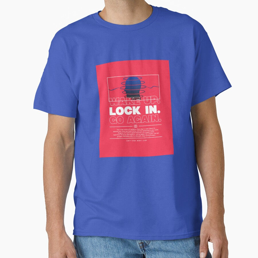Wake Up. Lock In. Go Again. by Dichotomy Apparel