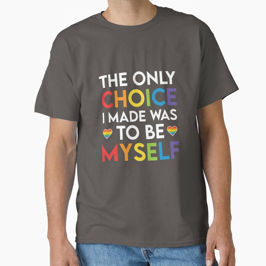 The Only Choice I Made Was To Be Myself – Rainbow Pride Typography Design by zevorgue