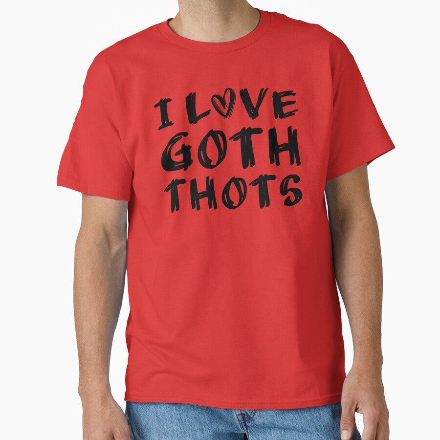 I Love Goth Thots by S Cube Design