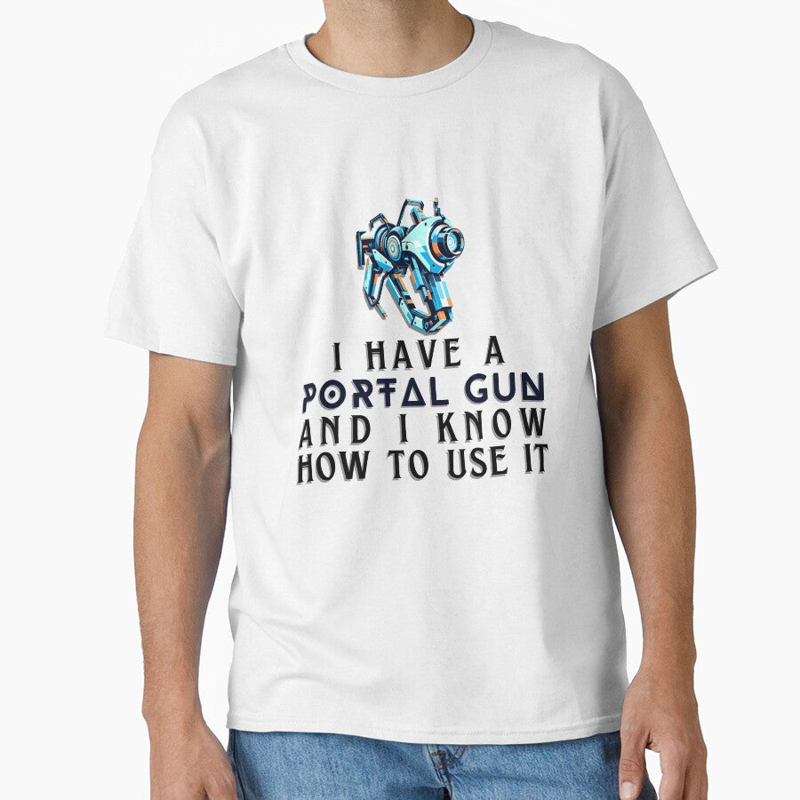 I Have a Portal Gun and I Know How to Use It - Gamer Quote by Amanda-S-Olsen