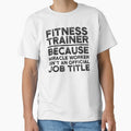 Fitness Trainer Because Miracle Worker Isn't An Official Job Title by UneDesigns