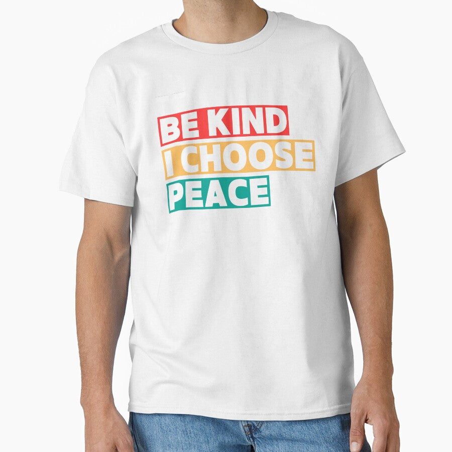 Be Kind I Choose Peace Minimal Typography T-Shirt by MewWoof