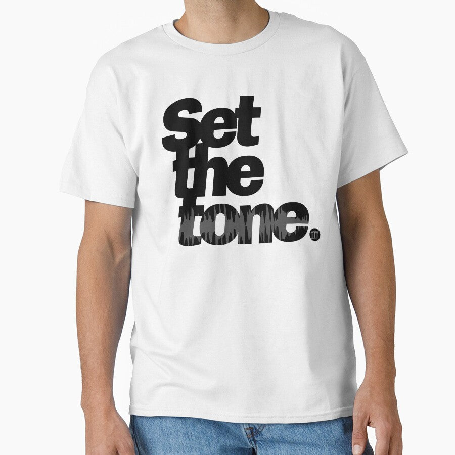 Set the tone. by twenty20tees