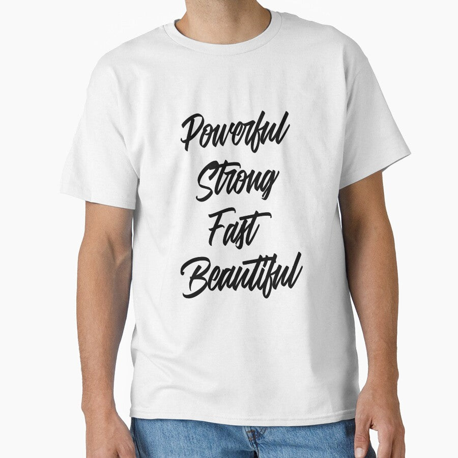 Powerful, Strong, Fast, Beautiful by GymMotivation