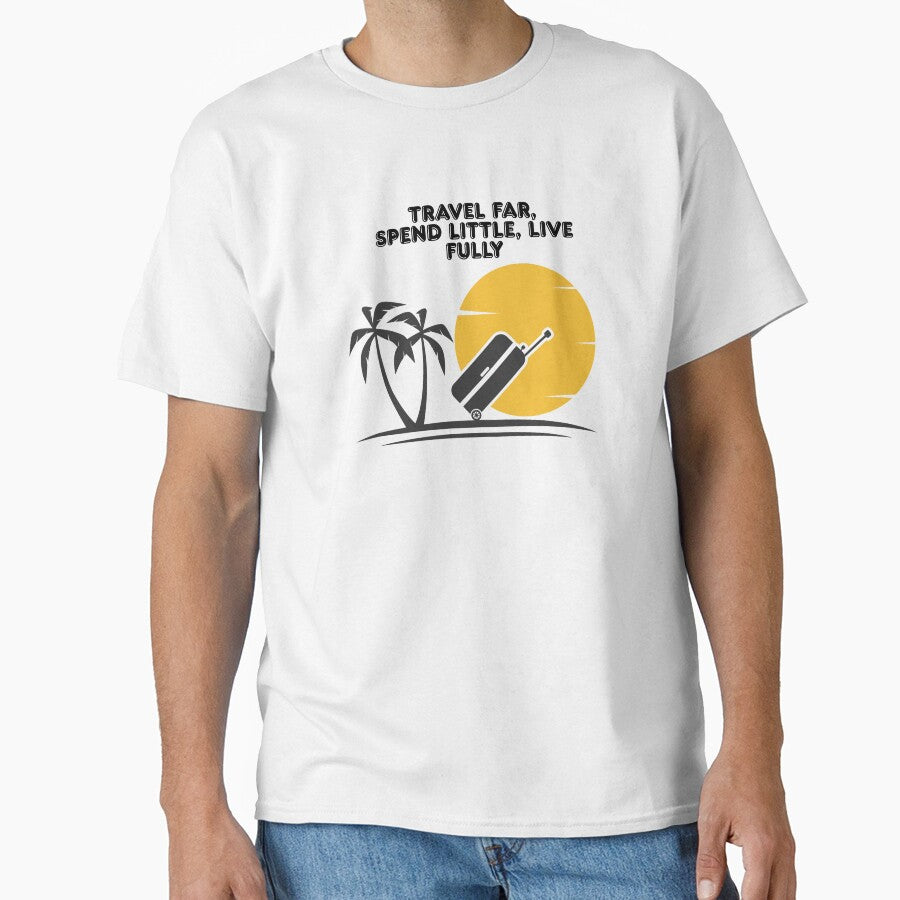 Travel Far, Spend Little, Live Fully by Zoaluxe