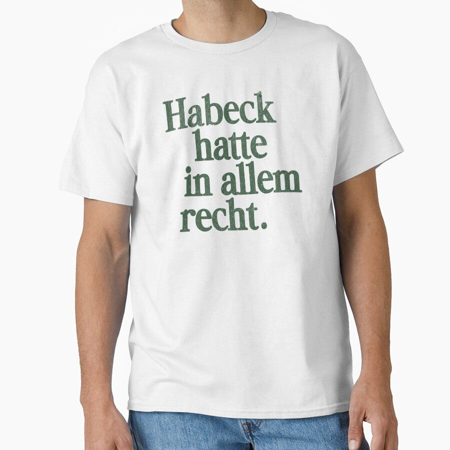 Habeck was right about everything – political statement with grunge aesthetics by VariousGoodies