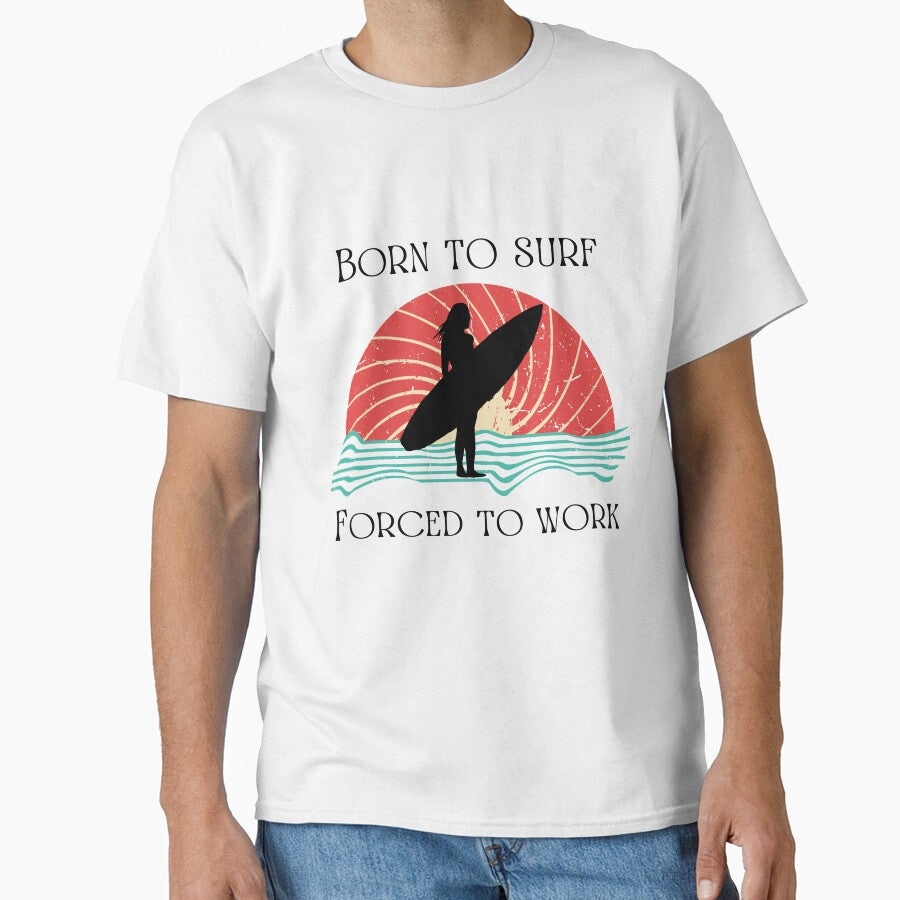 Born to surf forced to work by WitWoven