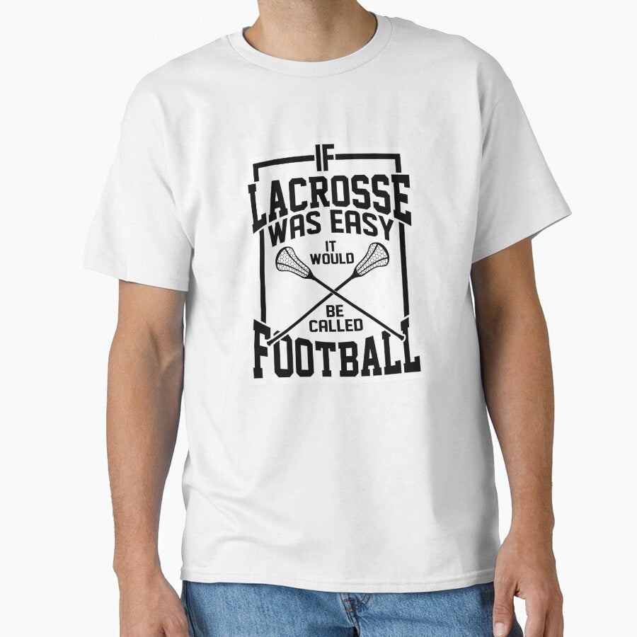 Lacrosse | If Lacrosse was Easy it would be called Football by MYpngShop