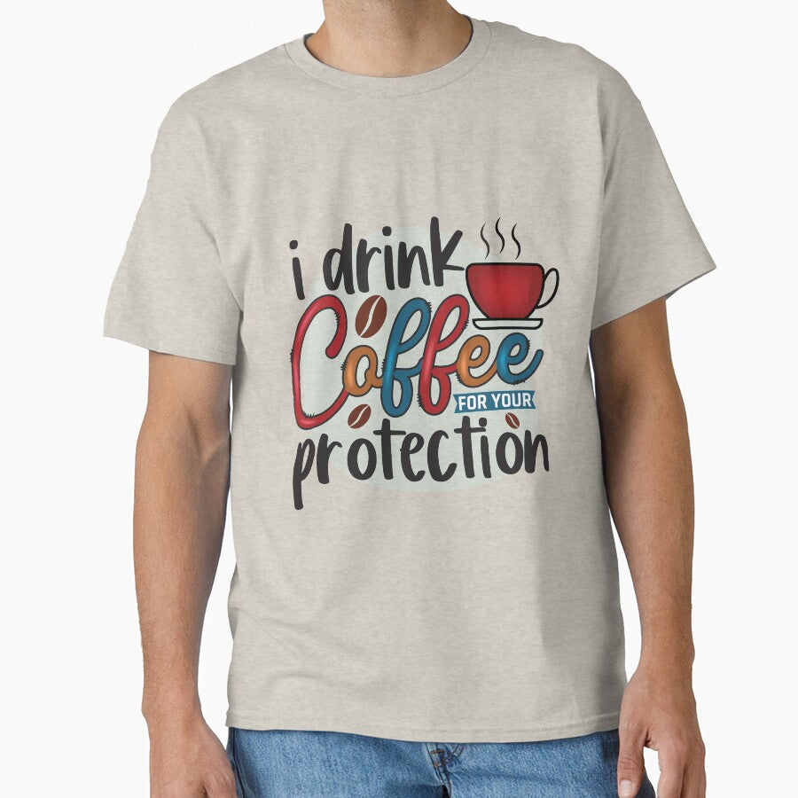 I DRINK COFFEE | FOR YOUR PROTECTION by HASSANBADRI2050