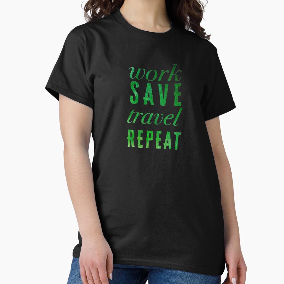 Work, Save, Travel, Repeat by madtoyman
