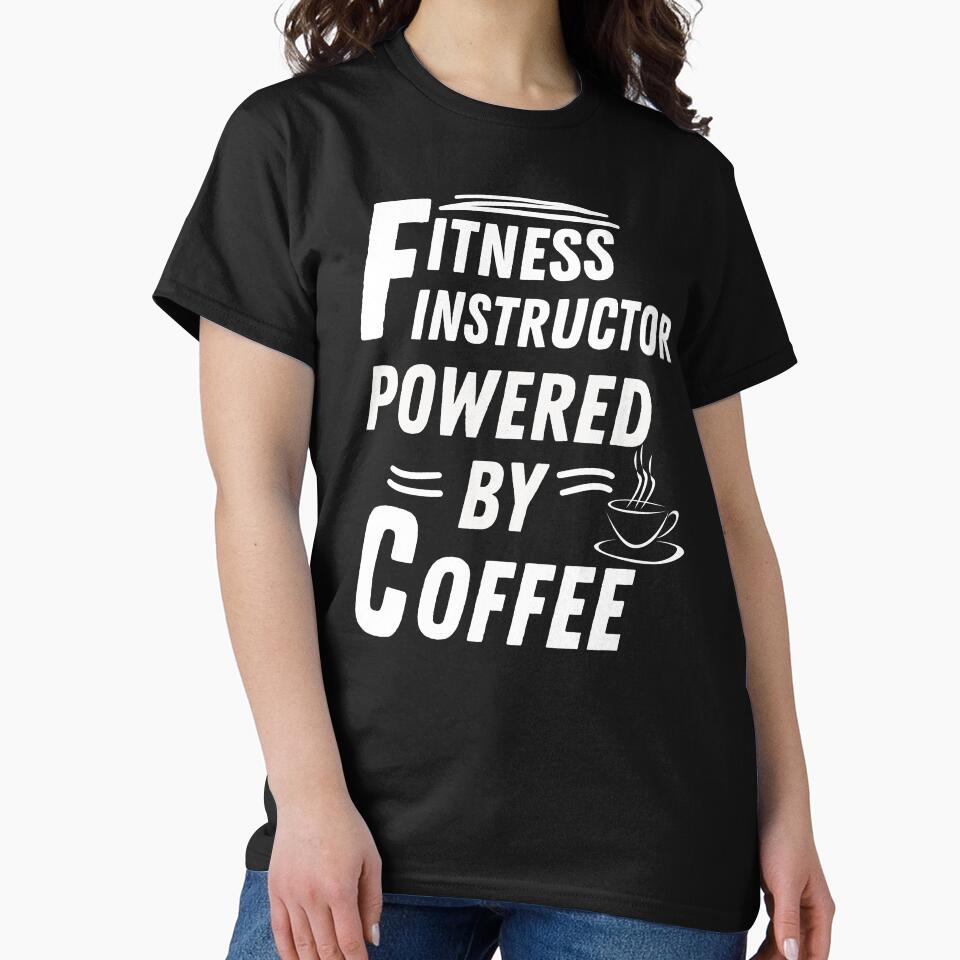 Fitness Instructor powered by coffee by annoying-shirts