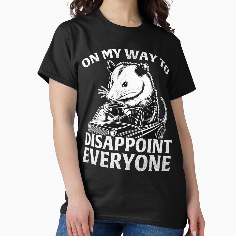 Funny On My Way To Disappoint Everyone by legendaryskins