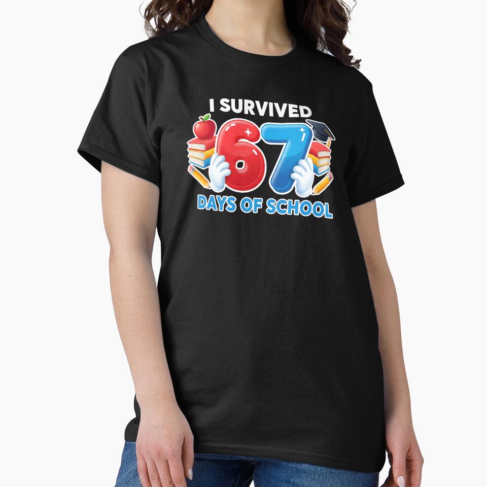 I Survived 67 Days Of School For Proud Students Back To by diyoor