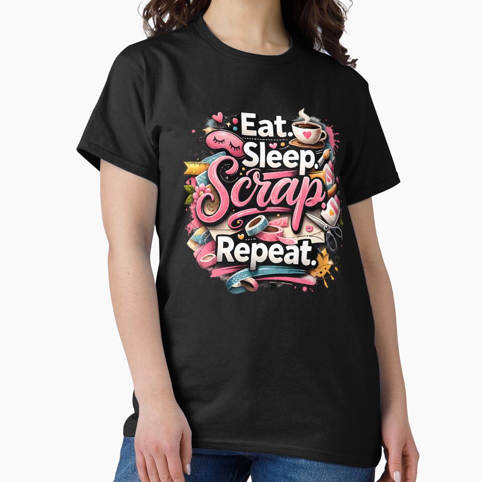 Eat Sleep Scrap Repeat – Creative Scrapbooking Vibes by blankTeeShirt