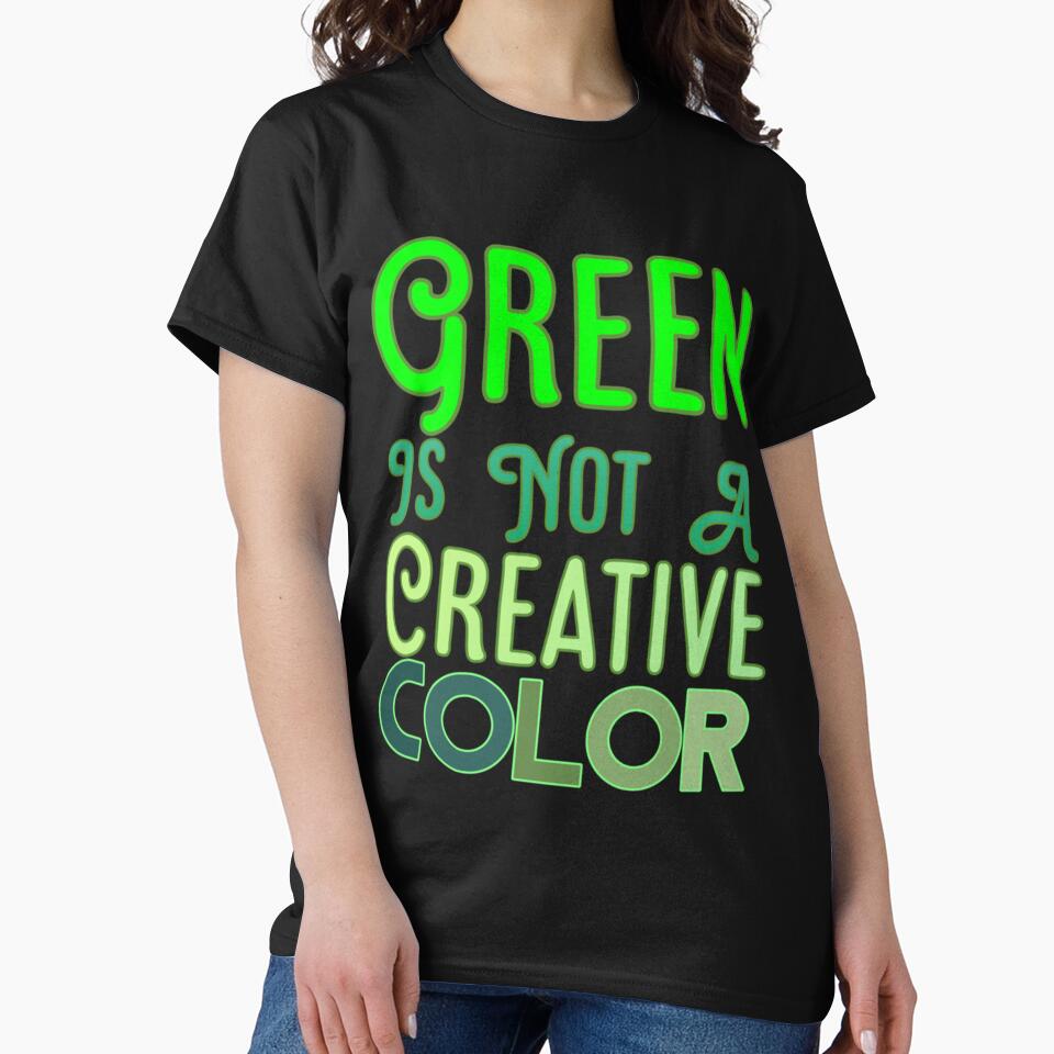Green Is Not A Creative Color (3) by UKAmobile