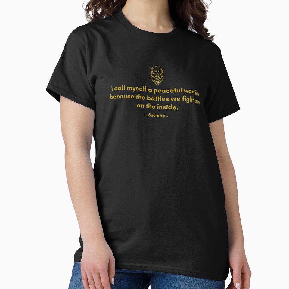 I call myself a peaceful warrior because the battles we fight are on the inside. - Quote from Socrates by Philosopherous