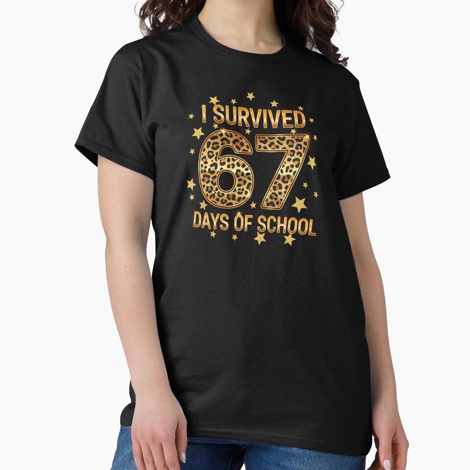 I Survived 67 Days Of School Funny 67 Teachers Students Meme by diyoor